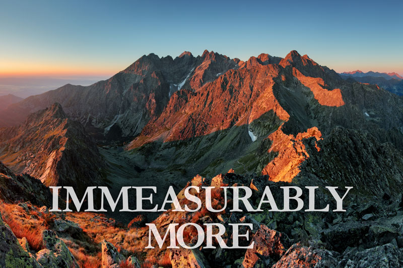 Immeasurably More